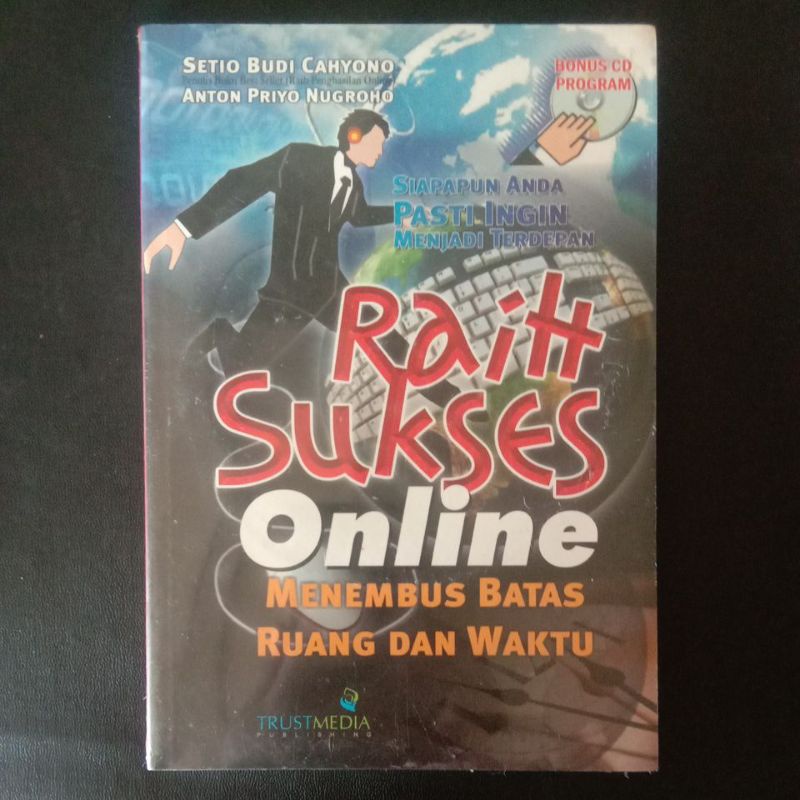 Raih Sukses Online Menembus Batas Ruang dan Waktu - Setio Budi