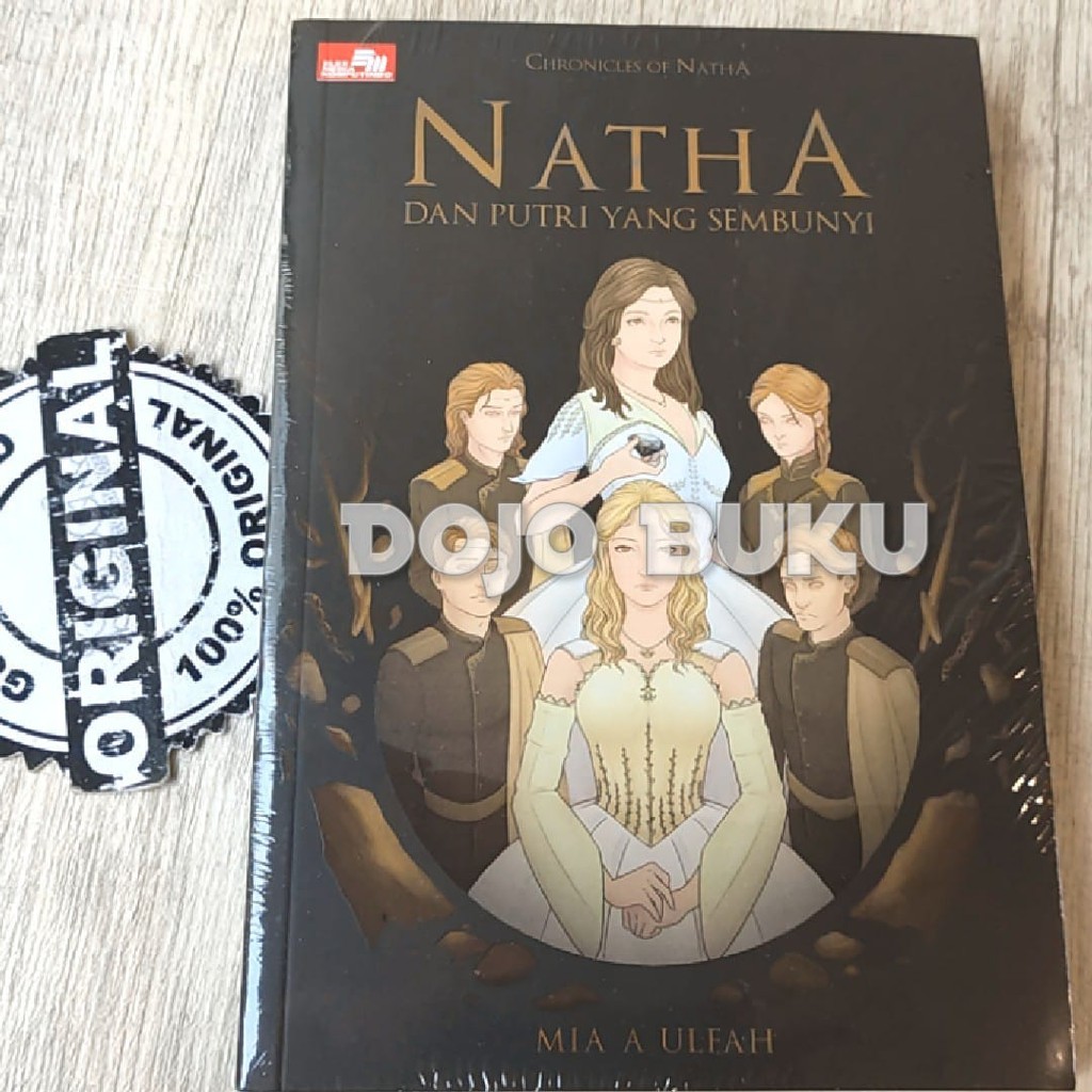 Chronicles Of Natha : Natha Dan Putri Yang Sembunyi by Mia A. Ulfah