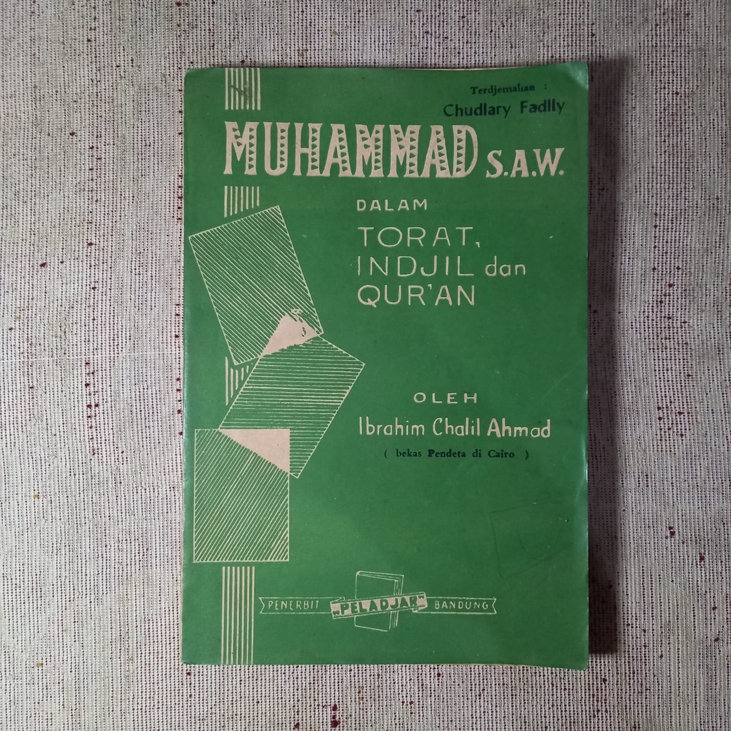 Muhammad SAW Dalam Torat, Indjil dan Qur'an