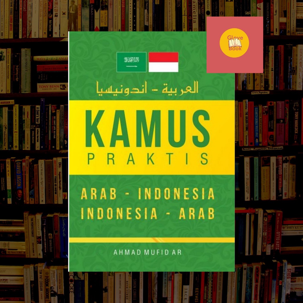 

KAMUS PRAKTIS ARAB – INDONESIA, INDONESIA - ARAB