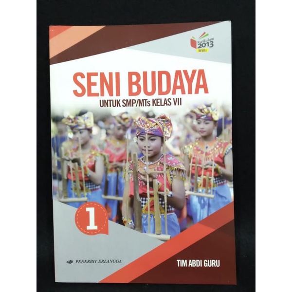 Buku Seni Budaya SMP Kls.7 Erlangga K13Rev [ TIM ABDI GURU ]