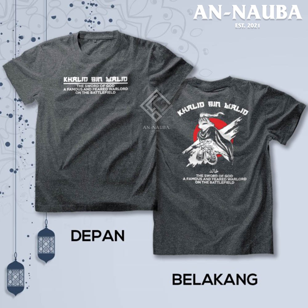 Kaos Dakwah Islami Sahabat Nabi / KHALID BIN WALID SWORD OF GOD TSHIRT / Baju Santri Muslim |AN-6313-3