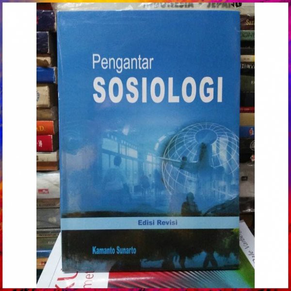 Jual Buku Pengantar Sosiologi Edisi Revisi - Kamanto Sunarto | Shopee ...