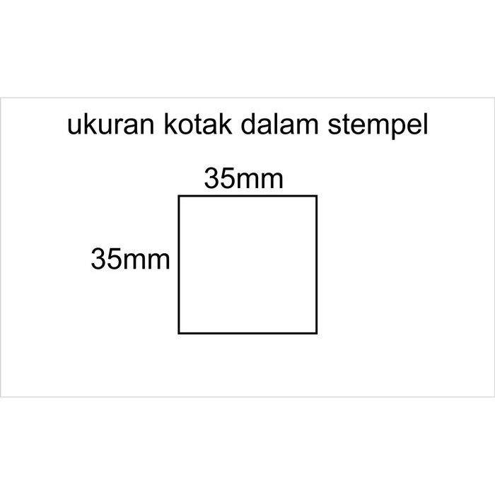 

Bikin stempel cap 35x35mm kotak 1 warna bandung