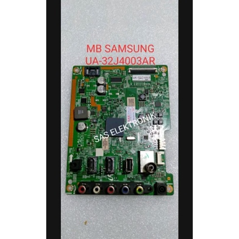 MB MOTHERBOARD MAINBOARD MESIN TV LED SAMSUNG 32 INCH UA32J4003AR UA-32J4003AR UA-32J4003 AR UA-32J 