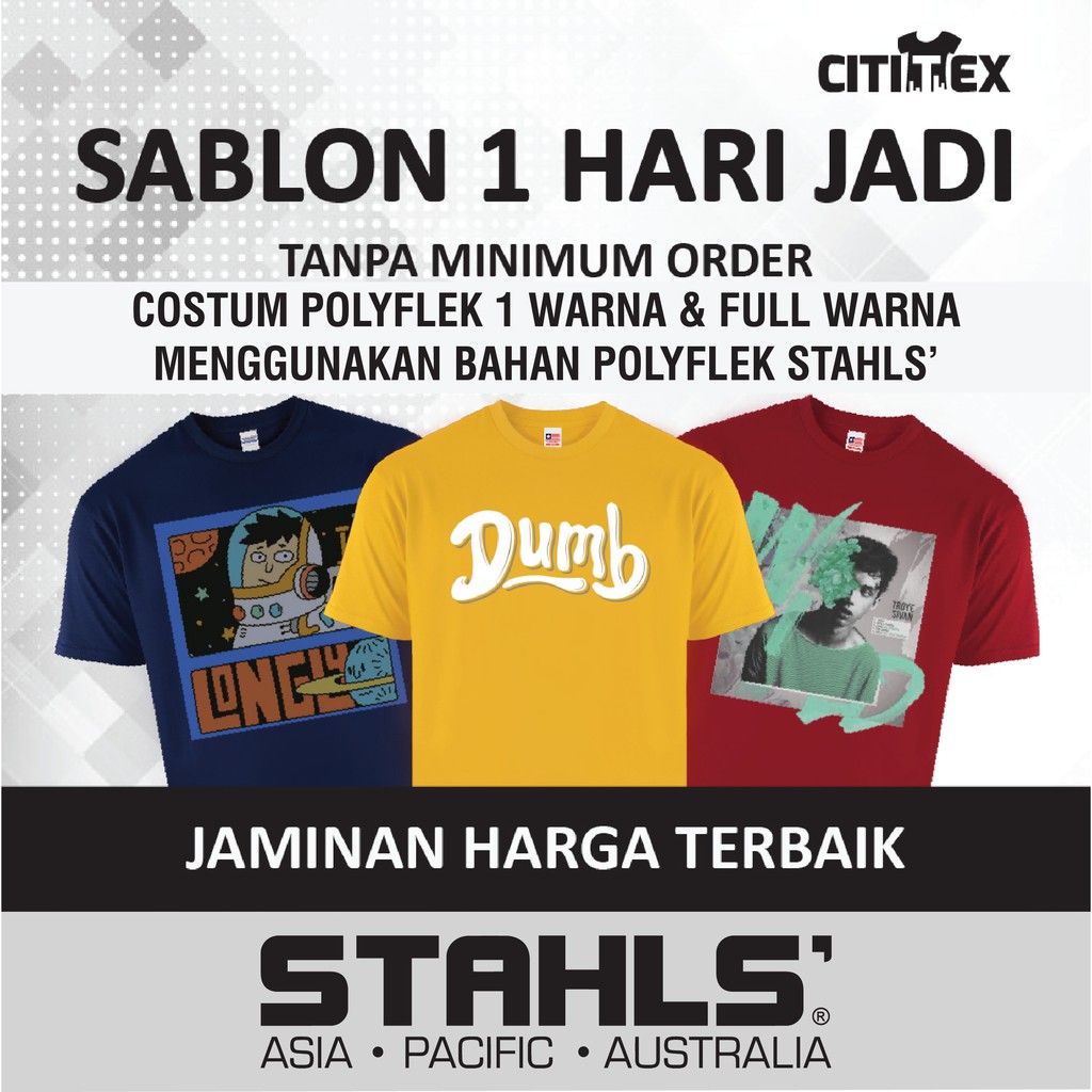 Sablon Kaos Custom Satuan Keren Polyflek STAHLS Tahan Sablon Kaos Custom Satuan Keren Polyflek STAHLS Tahan