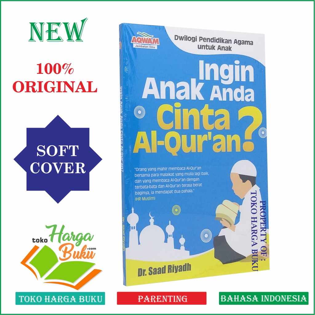Ingin Anak Anda Cinta Al-Quran - Dwilogi Pendidikan Agama untuk Anak AQW