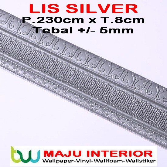Lis Wallpaper Dinding 3D Border Walpaper 3D Wallfoam 230 cm x 8 cm x 5mm-Lis Silver 8 cm
