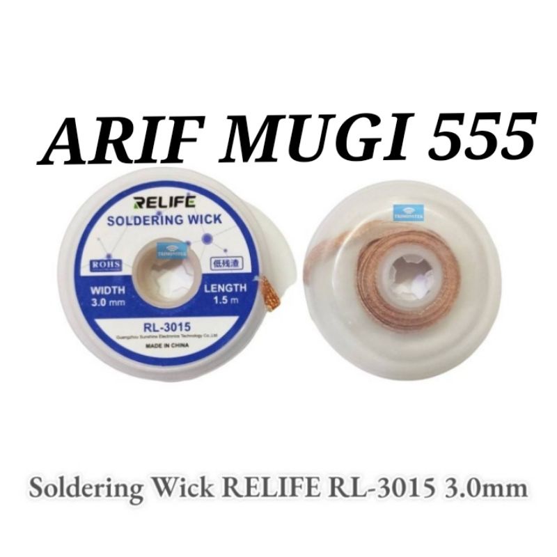 SOLDERING PEMBERSIH TIMAH WICK RELIFE RL-3015 3.0MM ORIGINAL