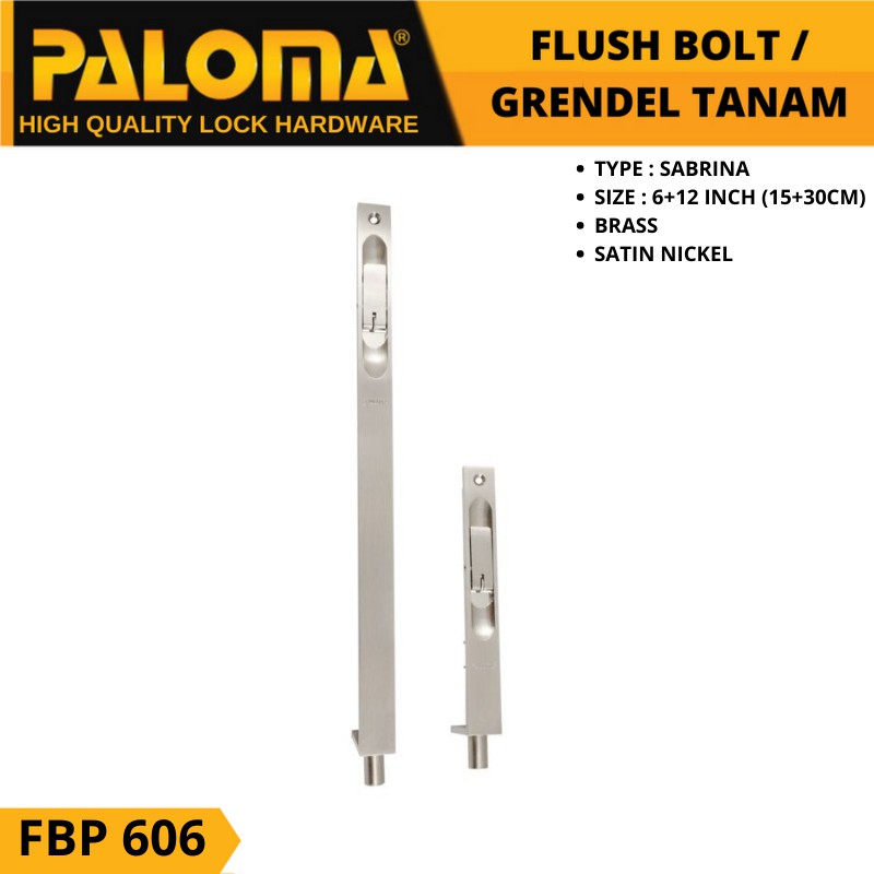 PALOMA FBP 606 Flush Bolt SABRINA 6&quot;+12&quot;  ( 15 + 30 CM)  Grendel Tanam Slot Pintu SN