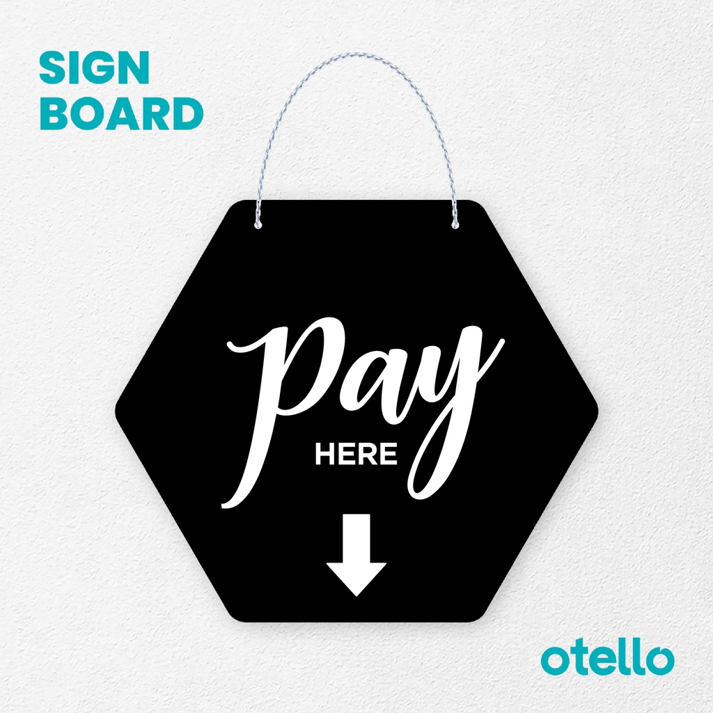 Otello Sign Pay Here Signage Board Acrylic Gantung Akrilik Rantai Petunjuk Toko Modern Minimalist Kafe Restoran Kantor Gedung Cafe