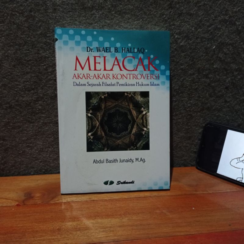melacak akar-akar kontroversi dalam sejarah filsafat pemikiran hukum islam by dr. wael b. hallaq