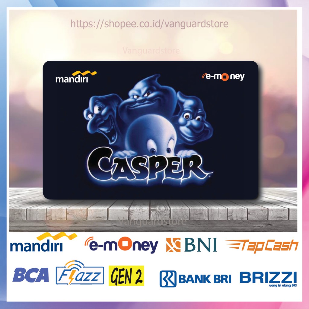 KARTU E MONEY E TOLL CASPER KARTUN MOVIE 3 EMONEY MANDIRI FLAZZ BCA BNI TAPCASH BRIZZI BRI-1 SISI