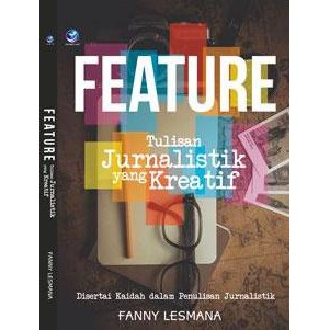 Feature Tulisan Jurnalistik Yang Kreatif