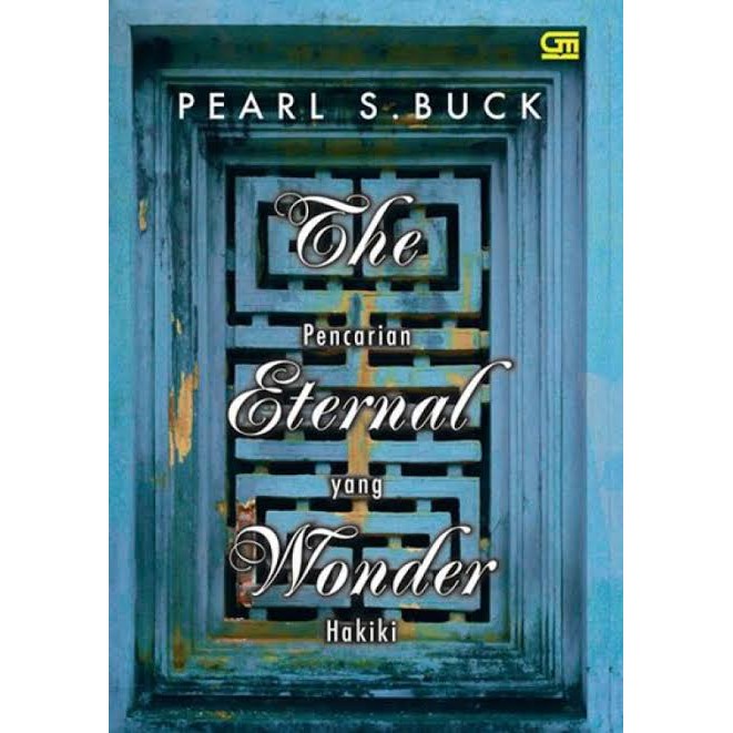 Pearl S. Buck - The Eternal Wonder