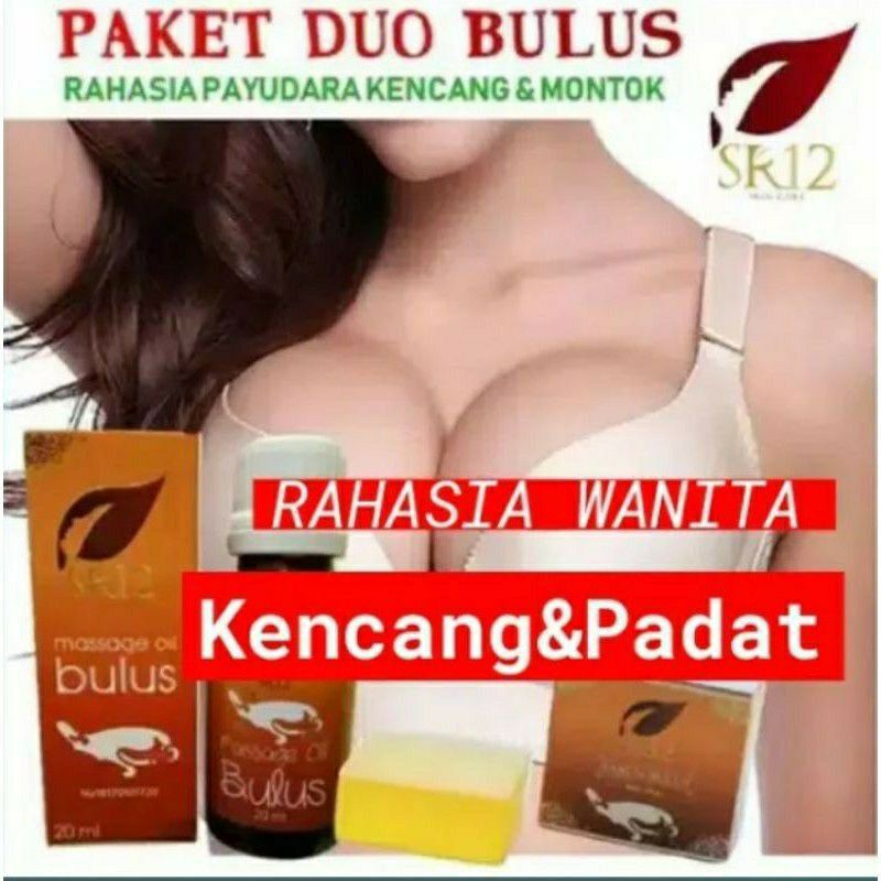 SR12 PAKET BULUS PENGENCANG PAYUDARA / PEMBESAR PEMONTOK PAYUDARA / MINYAK BULUS SR12 SABUN BULUS
