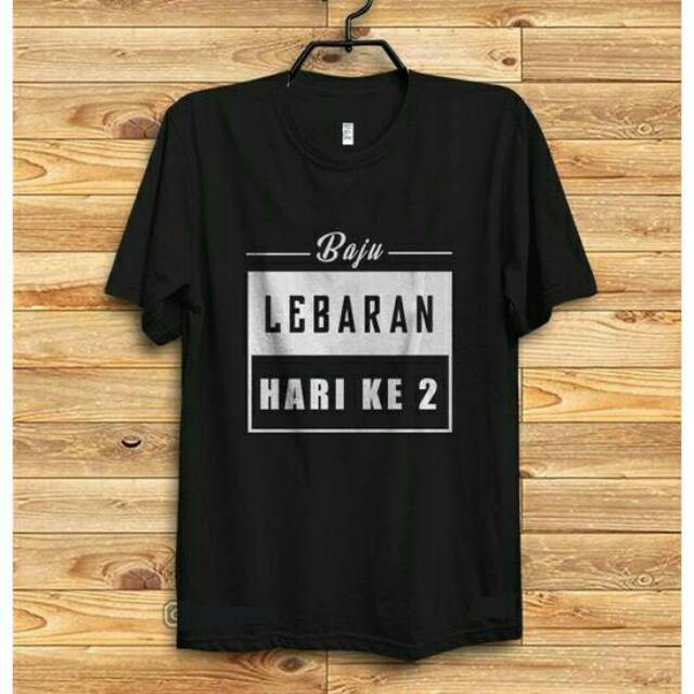 KAOS TSHIRT COMBED 30S DISTRO BAJU LEBARAN HARI KE 2 IDUL FITRI