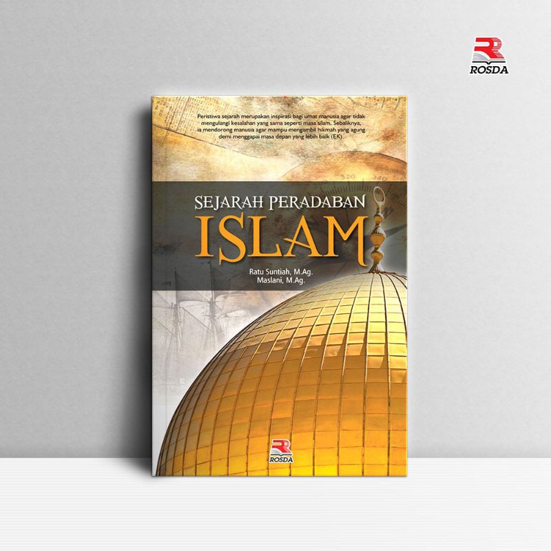 Sejarah Peradaban Islam - Ratu Suntinah Rosdakarya