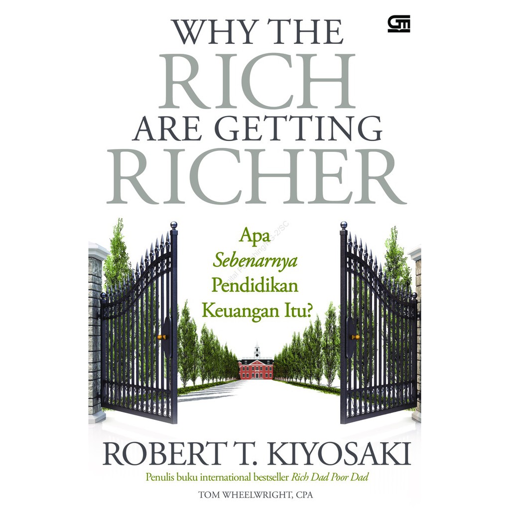 WHY THE RICH ARE GETTING RICHER KARYA ROBERT T. KIYOSAKI