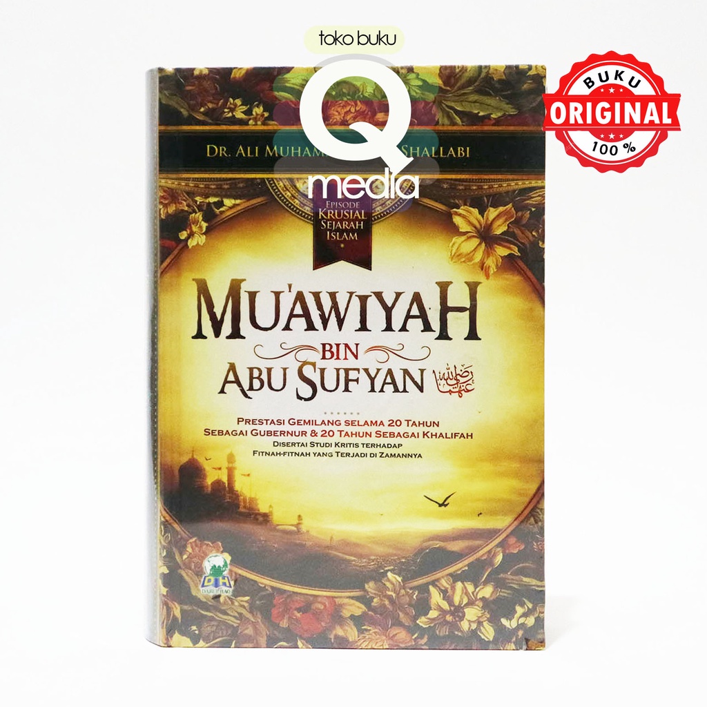 Muawiyah Bin Abu Sufyan | Darul Haq | Kisah Biografi Mu'awiyah Bin Abu Sufyan Dh | Dr. Ali Muhammad 