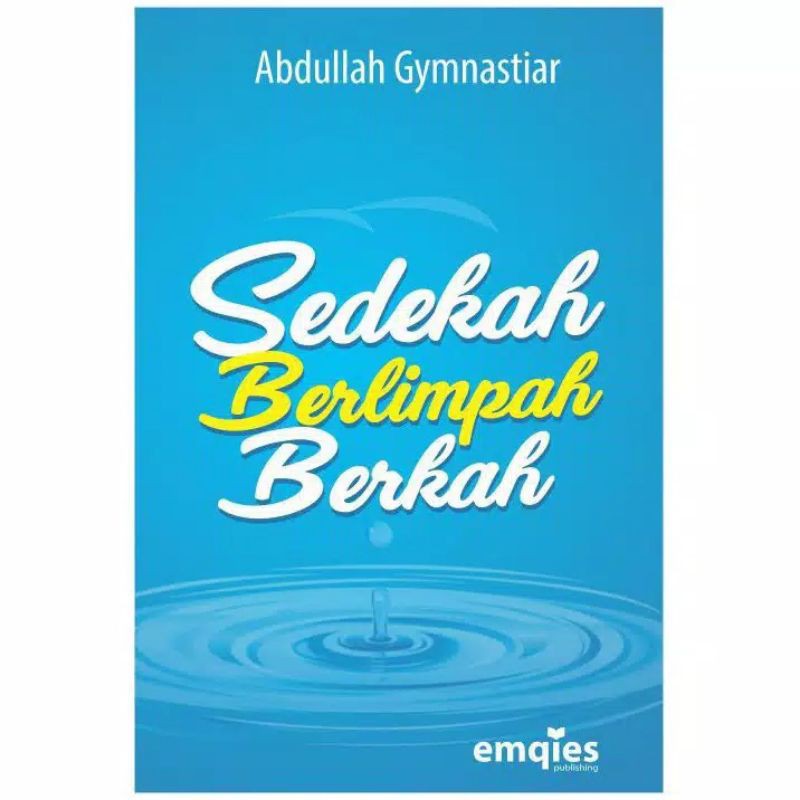 Sedekah Berlimpah Berkah - KH.Abdullah Gymnastiar