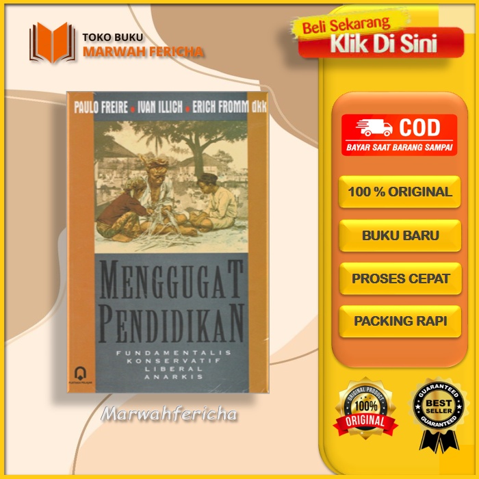 Menggugat Pendidikan oleh Paulo Freire