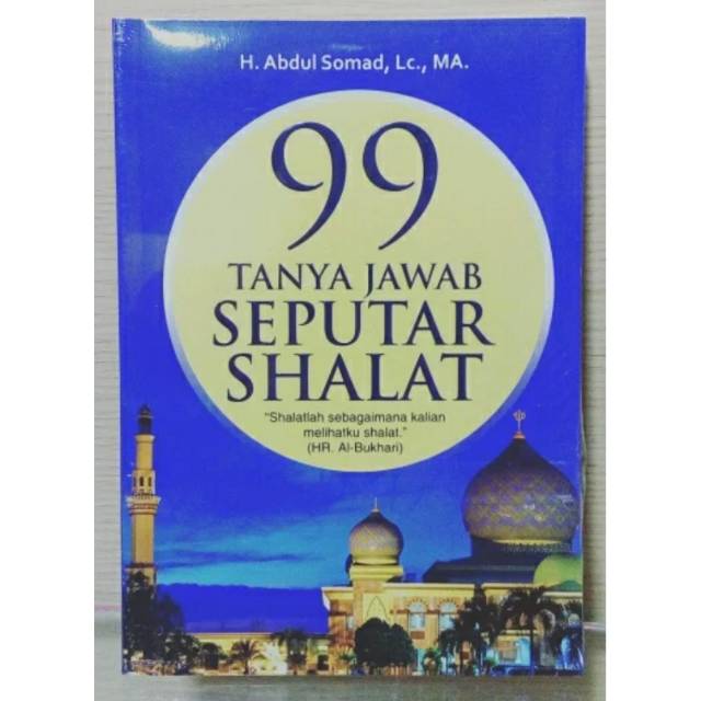 BUKU 99 TANYA JAWAB SEPUTAR SHALAT - USTAD ABDUL SOMAD UAS