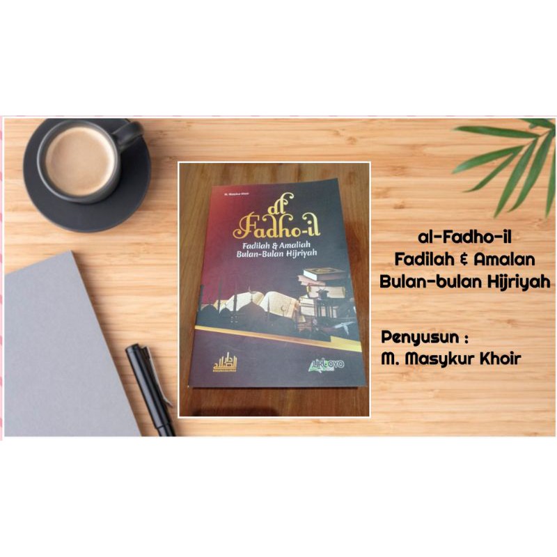 alfadhoil Fadilah dan amalan bulan-bulan hijriyah