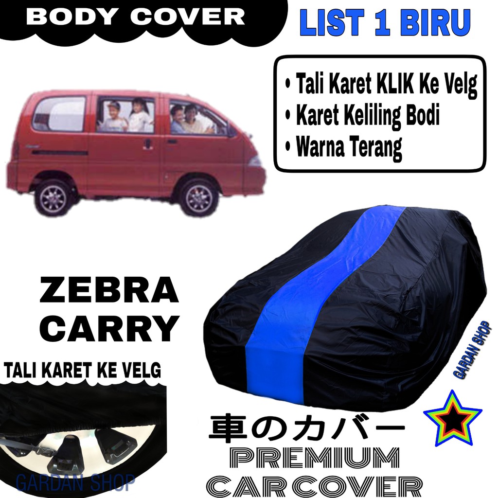 Body Cover ZEBRA CARRY List Single BIRU Sarung Mobil Penutup Carry PREMIUM