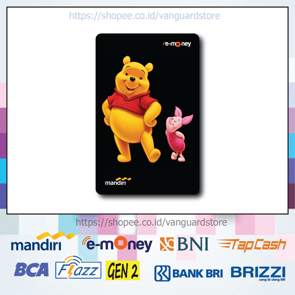 KARTU E MONEY E TOLL  WINNIE THE POOH DAN PIGLET ANIME 81 EMONEY MANDIRI FLAZZ BCA TAPCASH BRIZZI