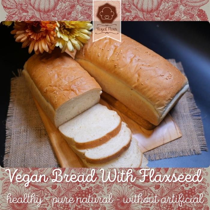 

ROYAL FLOUR Healthy Vegan Bread With Organic Ground Golden Flaxseed
