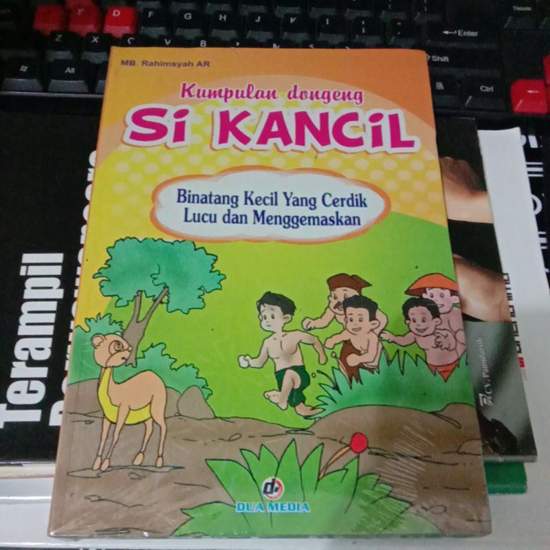 

BUKU KUMPULAN DONGENG SI KANCIL BINATANG KECIL YANG CERDIK LUCU DAN MENGEMASKAN