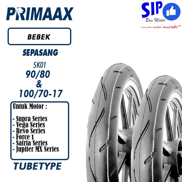 Paket ban Primaax SK01 90 80 &amp; 100 70 17 tubetype