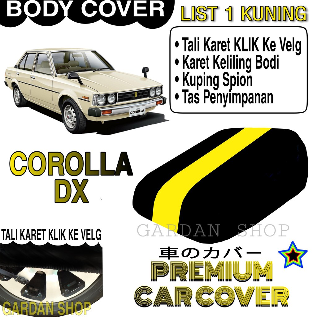 Body Cover COROLLA DX List KUNING Penutup Pelindung Bodi Mobil Corolla Dx PREMIUM Yellow