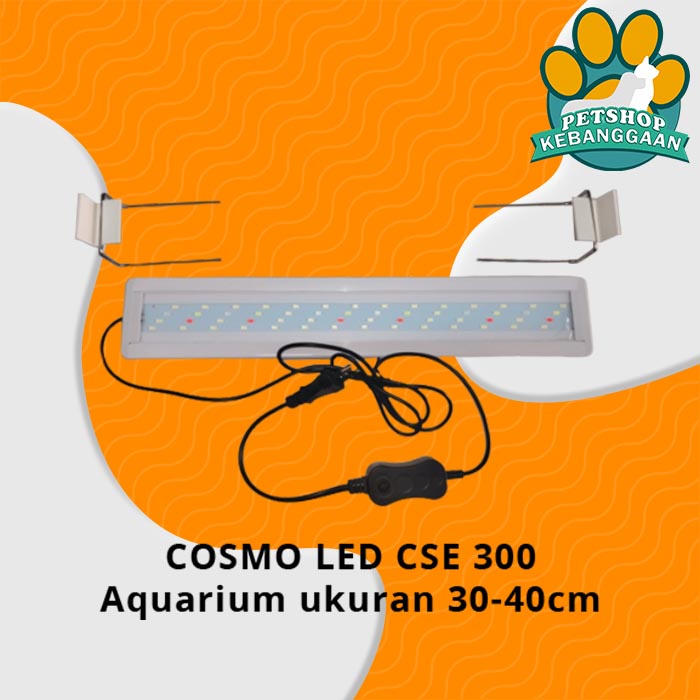 LAMPU HIAS AQUARIUM CS-E600 CS-E300 / COSMO LED CSE 600 CSE 300 FISH T