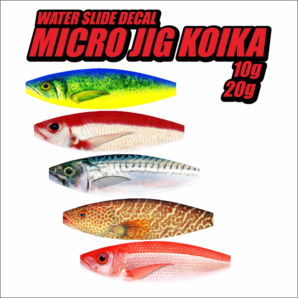 Water Slide Decal Micro Jig Koika 10gr - 20gr