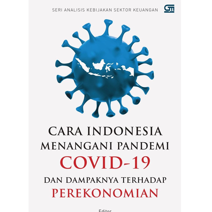 Cara Indonesia Menangani Pandemi Covid-19 Dan Dampaknya Terhadap Perekonomian-2