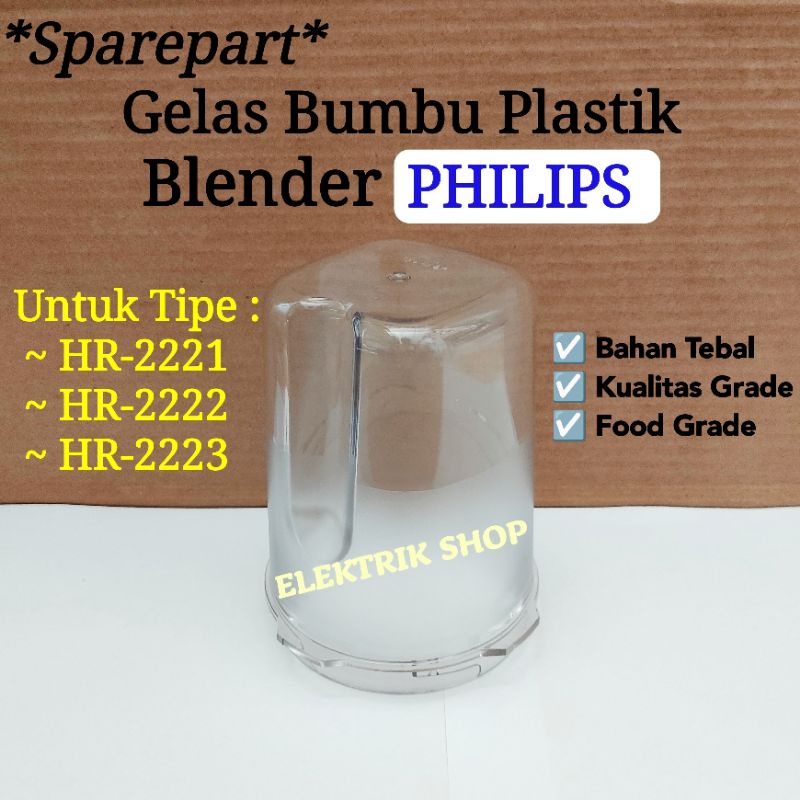 GELAS BUMBU DRY MILL PHILIPS HR 2221 HR 2222 HR 2223 / GELAS BUMBU BLENDER PHILIPS TIPE HR 2221 HR 2222 HR 2223