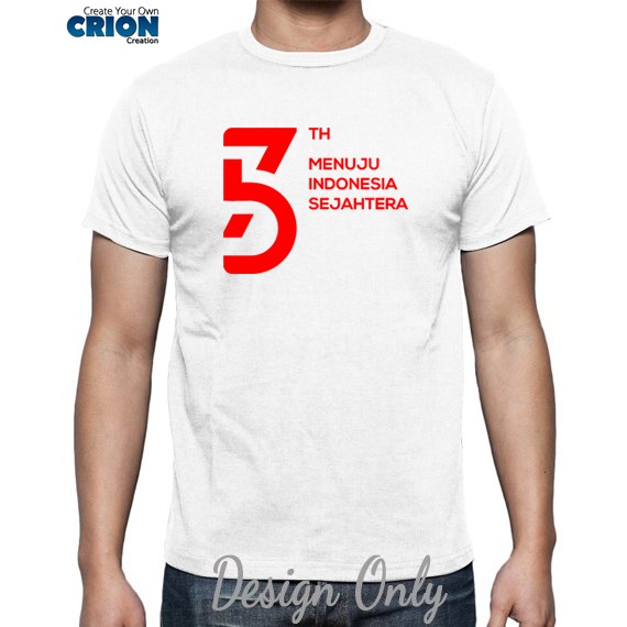 Kaos Indonesia - 75 tahun Menuju Indonesia Sejahtera - By Crion