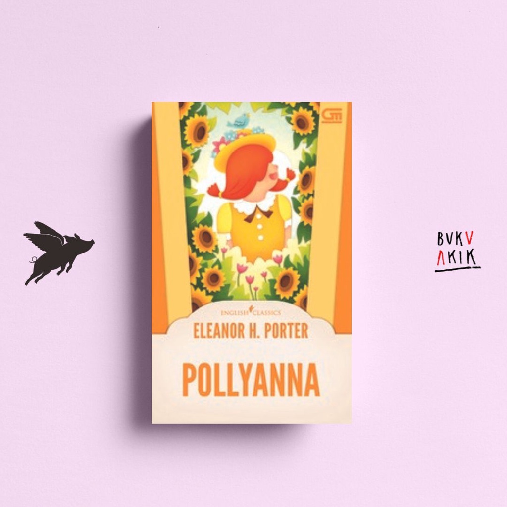 English Classics: Pollyanna - Eleanor H Porter