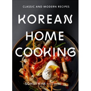 

Korean Home Cooking Classic and Modern Recipes