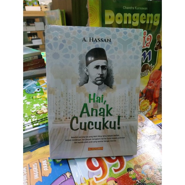 [Original] Buku Hai Anak Cucuku Nasihat Seorang Tua Yang Telah Banyak Melihat by A Hassan