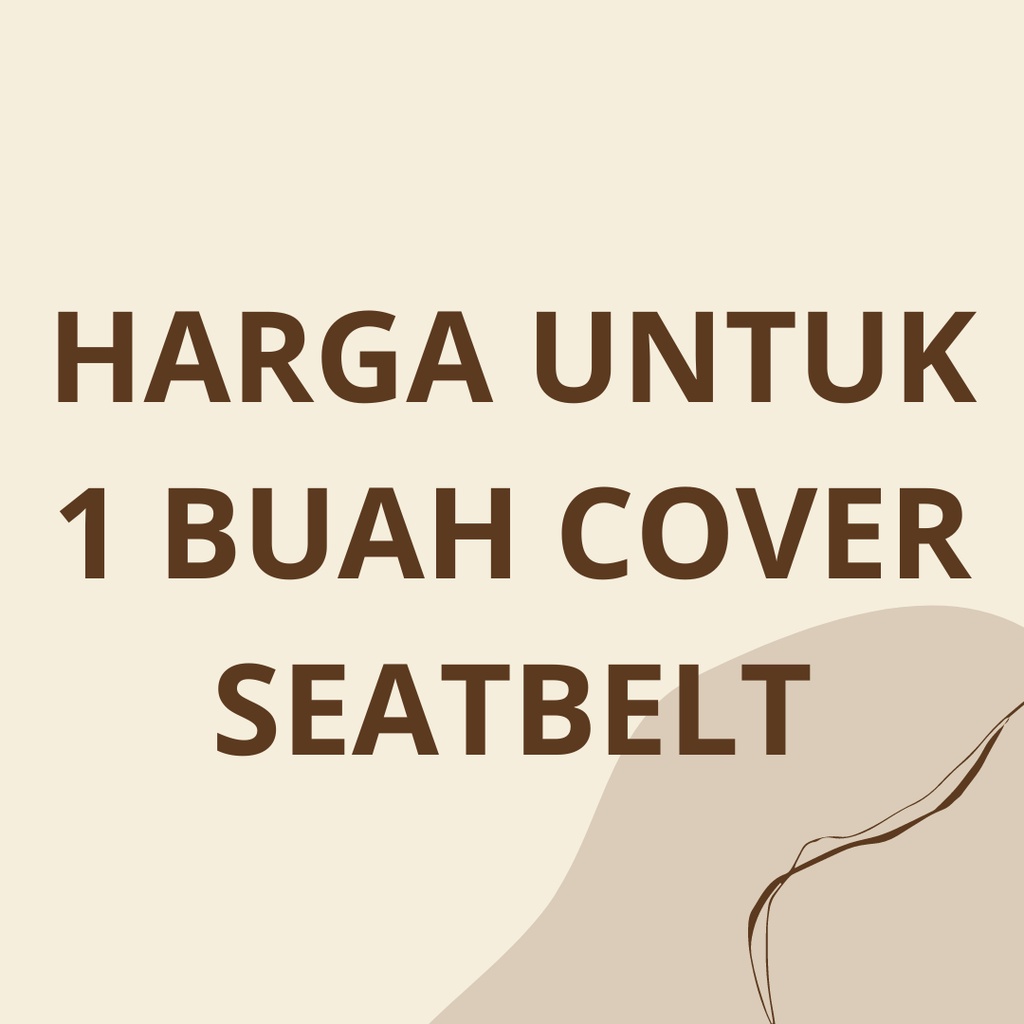 Cover Seat Belt Bahan Kulit Premium (Syntehtic Leather) Aksesories Mobil  Keamanan Safety Berkendara