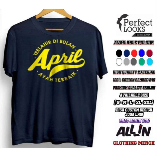 KAOS APRIL TERBAIK SIMPLE TERLAHIR DI BULAN APRIL AYAH TERBAIK BAJU PRIA APRIL KEREN SIMPLE