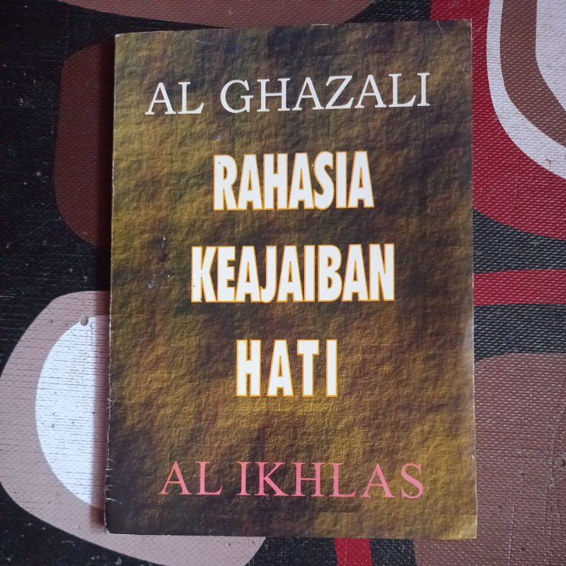 buku al ghazali rahasia keajaiban hati al ikhlas original