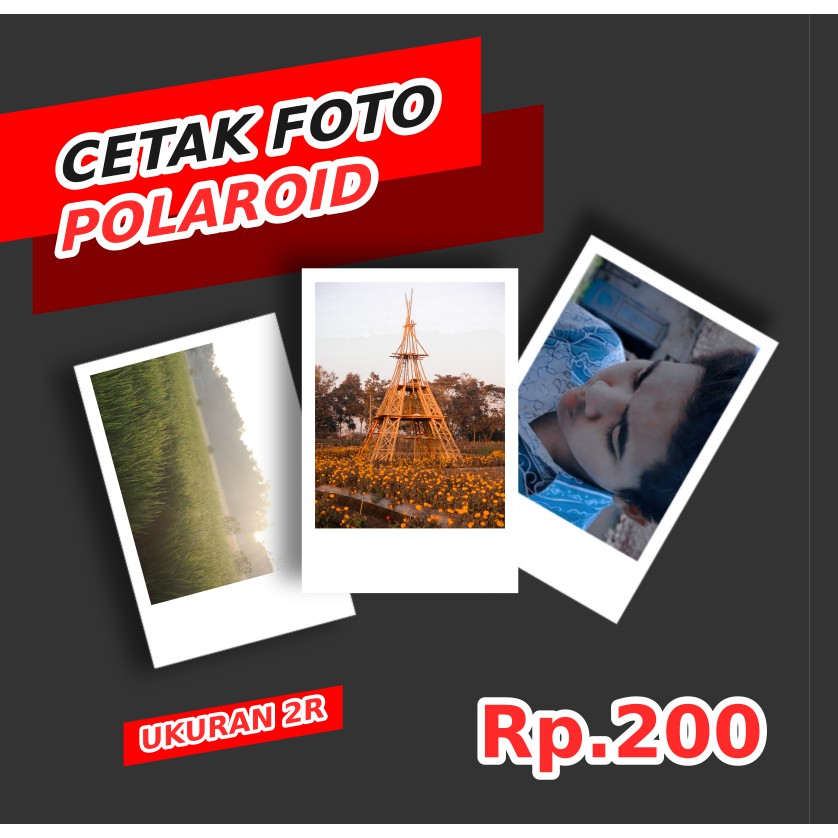 Cetak Foto Polaroid Ukuran 2R hanya 200 rupiah