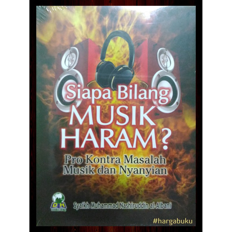 Siapa Bilang Musik Haram? - Penerbit Darul Haq