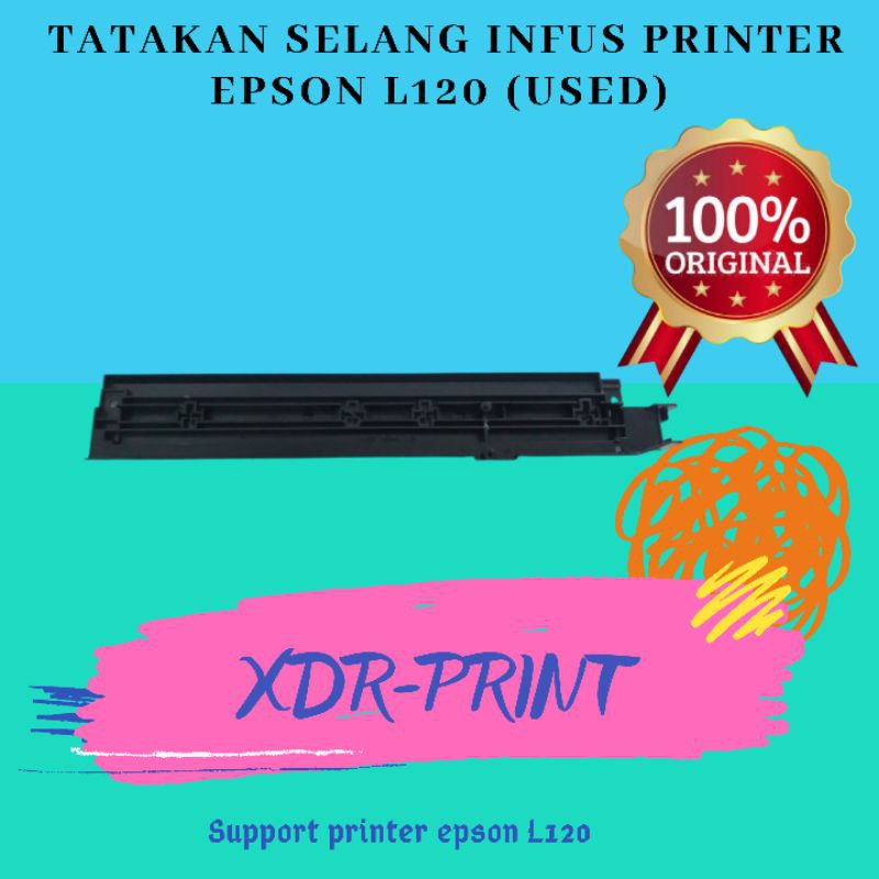Tatakan selang infus printer epson L120 mekanik tempat selang tinta printer epson L120