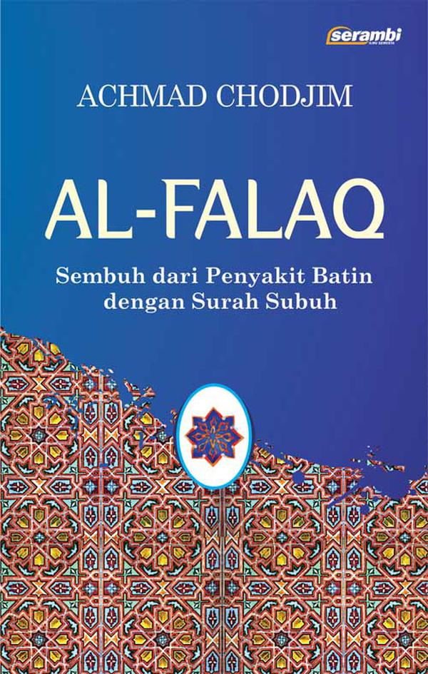 Al falaq Sembuh Dari Penyakit Batin Dengan Surah Subuh - Serambi