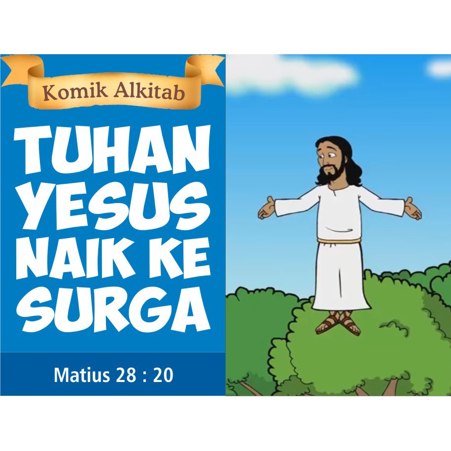 Buku Komik Cerita Alkitab Anak TUHAN YESUS NAIK KE SURGA